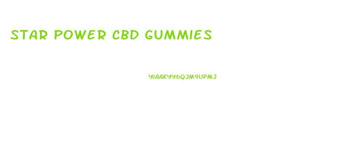 Star Power Cbd Gummies