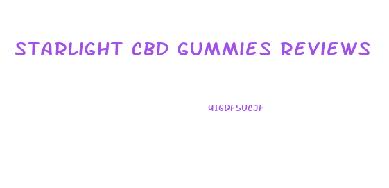 Starlight Cbd Gummies Reviews