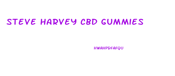 Steve Harvey Cbd Gummies