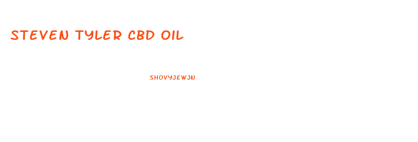Steven Tyler Cbd Oil
