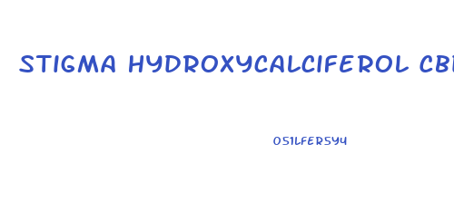 Stigma Hydroxycalciferol Cbd Gummies