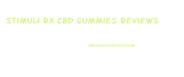 Stimuli Rx Cbd Gummies Reviews