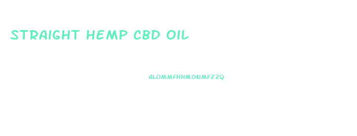 Straight Hemp Cbd Oil