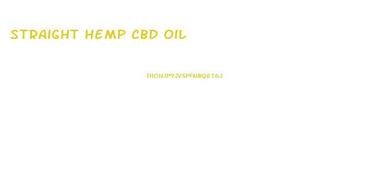 Straight Hemp Cbd Oil