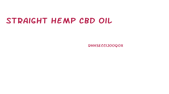 Straight Hemp Cbd Oil