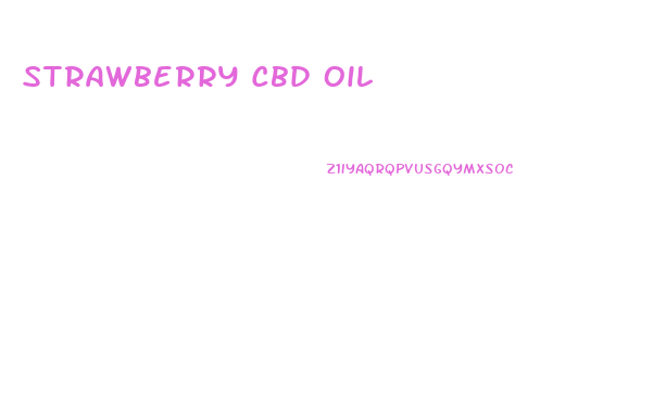 Strawberry Cbd Oil