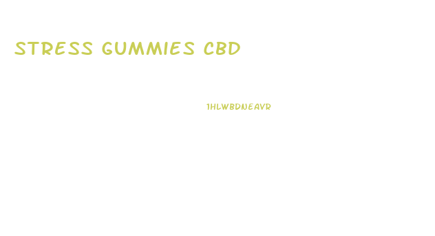 Stress Gummies Cbd