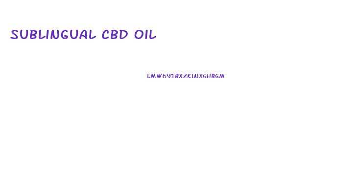 Sublingual Cbd Oil