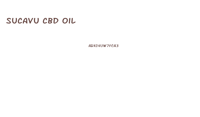 Sucavu Cbd Oil