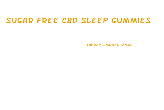 Sugar Free Cbd Sleep Gummies