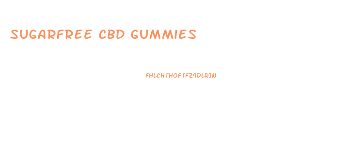 Sugarfree Cbd Gummies