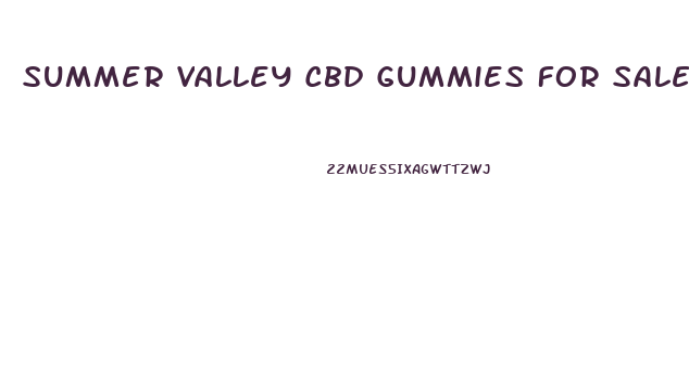 Summer Valley Cbd Gummies For Sale