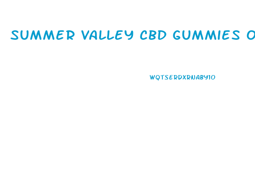 Summer Valley Cbd Gummies Owner