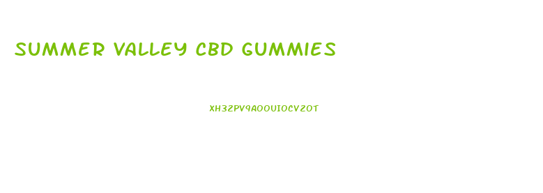 Summer Valley Cbd Gummies