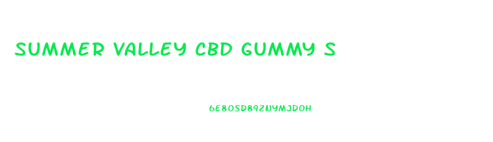 Summer Valley Cbd Gummy S