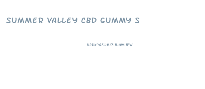 Summer Valley Cbd Gummy S