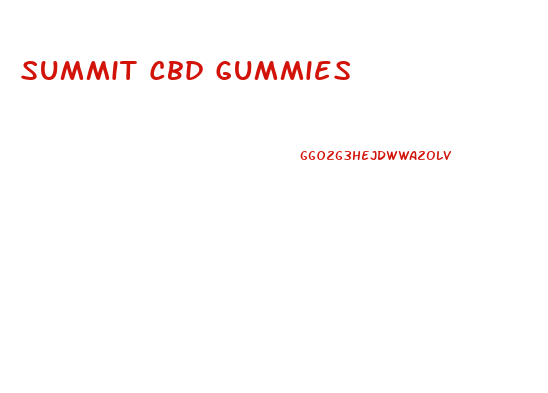 Summit Cbd Gummies