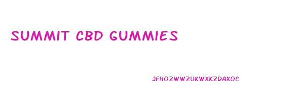 Summit Cbd Gummies