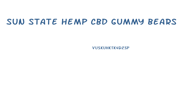 Sun State Hemp Cbd Gummy Bears