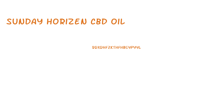 Sunday Horizen Cbd Oil