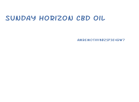 Sunday Horizon Cbd Oil