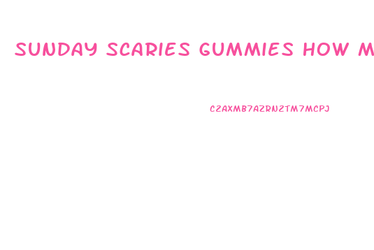 Sunday Scaries Gummies How Much Cbd