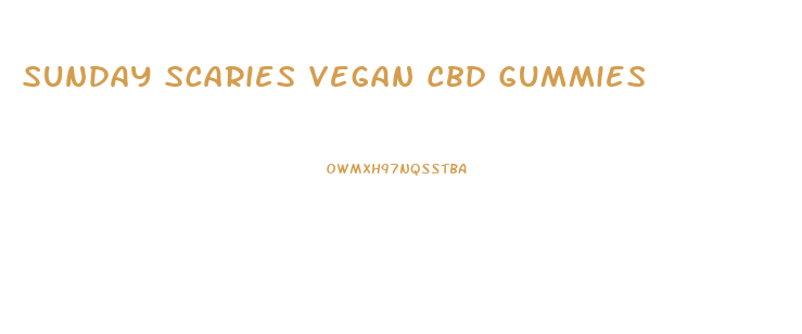 Sunday Scaries Vegan Cbd Gummies