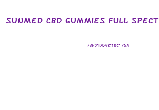 Sunmed Cbd Gummies Full Spectrum