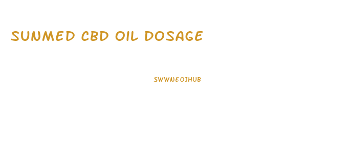 Sunmed Cbd Oil Dosage