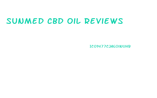 Sunmed Cbd Oil Reviews