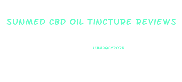 Sunmed Cbd Oil Tincture Reviews