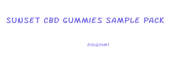 Sunset Cbd Gummies Sample Pack