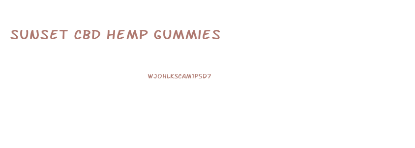 Sunset Cbd Hemp Gummies