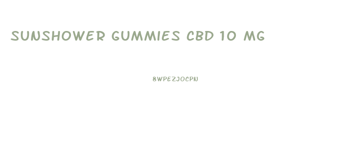 Sunshower Gummies Cbd 10 Mg