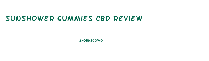 Sunshower Gummies Cbd Review