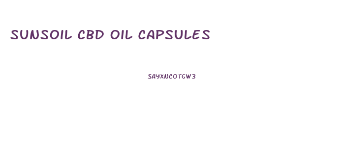 Sunsoil Cbd Oil Capsules