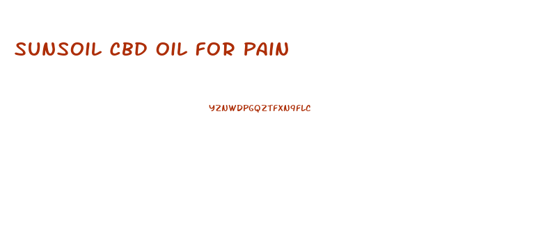 Sunsoil Cbd Oil For Pain