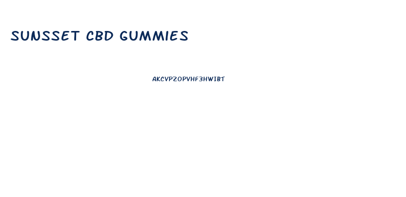 Sunsset Cbd Gummies