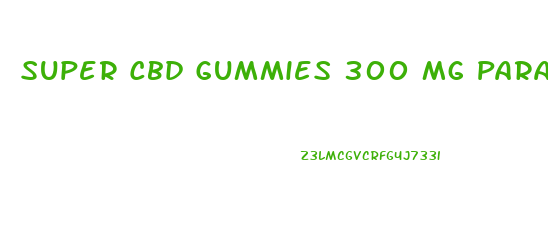 Super Cbd Gummies 300 Mg Para Que Sirve