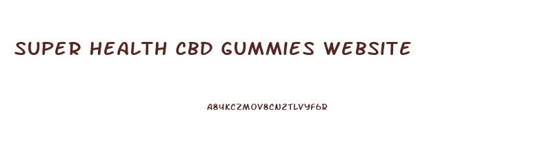 Super Health Cbd Gummies Website