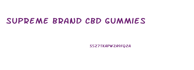 Supreme Brand Cbd Gummies