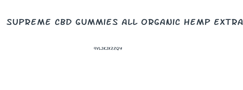 Supreme Cbd Gummies All Organic Hemp Extract 300mg