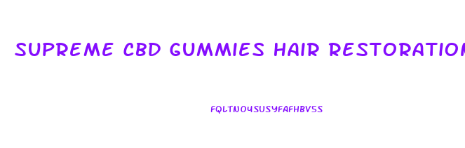Supreme Cbd Gummies Hair Restoration