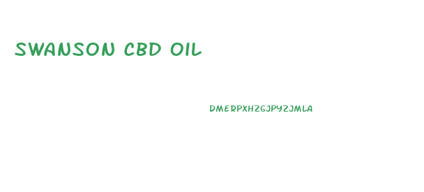 Swanson Cbd Oil