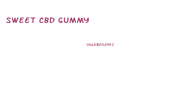 Sweet Cbd Gummy