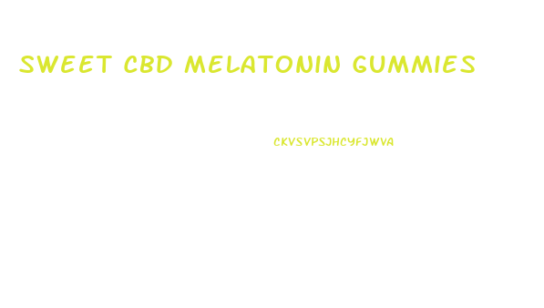 Sweet Cbd Melatonin Gummies