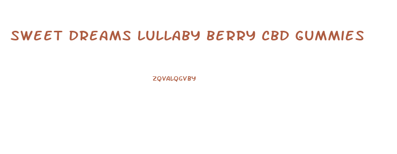 Sweet Dreams Lullaby Berry Cbd Gummies