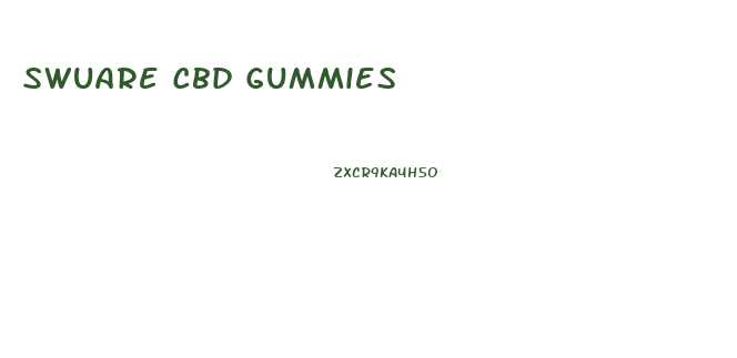 Swuare Cbd Gummies