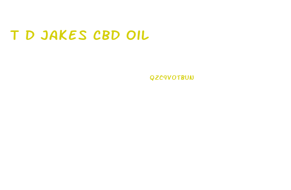 T D Jakes Cbd Oil