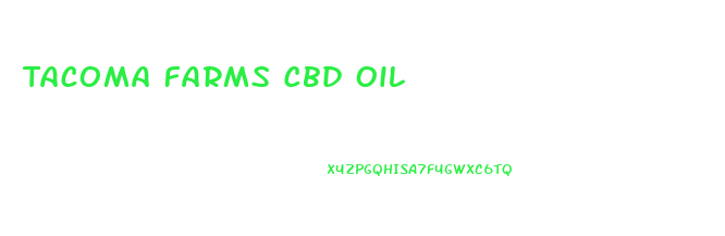 Tacoma Farms Cbd Oil